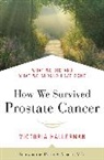 Peter S. Albert, Victoria Hallerman, Victoria/ Albert Hallerman - How We Survived Prostate Cancer
