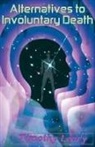 Timothy Leary - Alternatives to Involuntary Death