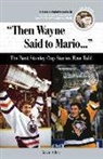Kevin Allen - Then Wayne Said to Mario