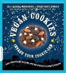 Isa Moskowitz, Isa Chandra Moskowitz, Isa Chandra Romero Moskowitz, Terry Romero, Terry Hope Romero - Vegan Cookies Invade Your Cookie Jar