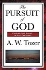 A. W. Tozer - The Pursuit of God