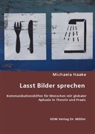 Michaela Haake - Lasst Bilder sprechen