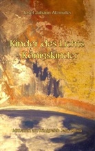 Josef J Atzmüller, Josef J. Atzmüller, Josef Johann Atzmüller - Kinder des Lichts - Königskinder