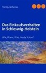 Frank Zacharias - Das Einkaufsverhalten in Schleswig-Holstein