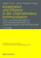 Rogie Crijns, Rogier Crijns, Thalheim, Thalheim, Janine Thalheim - Kooperation und Effizienz in der Unternehmenskommunikation
