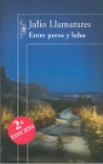 Julio Llamazares - Entre perro y lobo