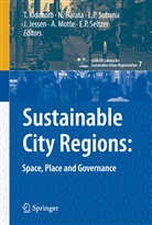 Nobor Harata, Noboru Harata, J. Jessen, Jessen Johann, Tetsuo Kidokoro, A. Motte... - Sustainable City Regions: