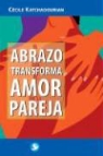 Cecile Katchadourian, Cécile Katchadourian - El abrazo que transforma el amor de la pareja; The Hug That