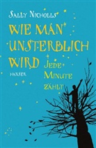Sally Nicholls - Wie man unsterblich wird