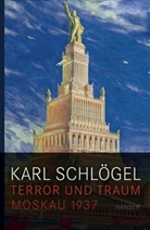 Karl Schlögel - Terror und Traum