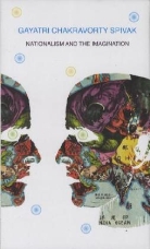 Alexander Kiossev, Gayatri C Spivak, Gayatri Ch. Spivak, Gayatri Chakravorty Spivak - Nationalism & the Imagination