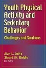 Stuart Biddle, Stuart J. H. Biddle, Stuart J.H. Biddle, Alan Smith, Alan L. Smith, Alan L./ Biddle Smith... - Youth Physical Activity and Sedentary Behavior