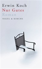 Erwin Koch - Nur Gutes