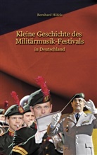 Bernhard Höfele - Kleine Geschichte des Militärmusik - Festivals