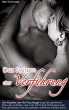 Ben Schwarz - Das System der Verführung