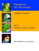 Hildegard Niemann - Papageien als Heimvögel, Band 2