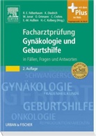 Corinna Crohns, Diedric, Klau Diedrich, Klaus Diedrich, Felberbau, Ricardo Felberbaum... - Facharztprüfung Gynäkologie und Geburtshilfe in Fällen, Fragen und Antworten