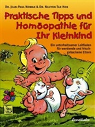 Tan Hon Nguyen, Nguyen Tan Hon, Jean Nowak, Jean P Nowak, Jean-Paul Nowak, Nguyen Tan Hon - Praktische Tipps und Homöopathie für Ihr Kleinkind
