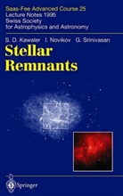 S. D. Kawaler, I. Novikov, G. Srinivasan, Georges Meynet, Daniel Schaerer - Stellar Remnants