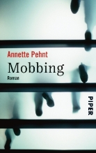 Annette Pehnt - Mobbing