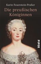 Feuerstein-Prasser, Karin Feuerstein-Praßer - Die preussischen Königinnen