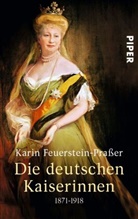 Feuerstein-Prasser, Karin Feuerstein-Praßer - Die deutschen Kaiserinnen