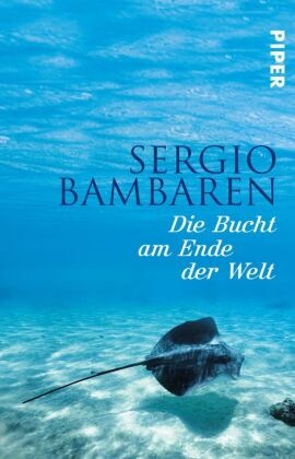 Sergio Bambaren - Die Bucht am Ende der Welt - Originalausgabe