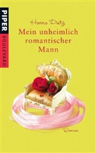 Hanna Dietz - Mein unheimlich romantischer Mann
