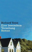 Richard Yates - Eine besondere Vorsehung