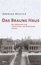 Andreas Heusler - Das Braune Haus