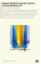 Thomas Pröpper, Michae Raske, Michael Raske, Jürgen Werbick - Mystik - Herausforderung und Inspiration