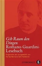 Romano Guardini, Hann B Gerl-Falkovitz, Hanna B Gerl-Falkovitz - Gib Raum den Dingen