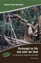 Beatrix Saadi-Varchmin - Dschungel im Ohr und unter der Haut, m. Audio-CD