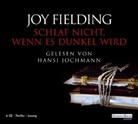 Joy Fielding, Hansi Jochmann - Schlaf nicht, wenn es dunkel wird, 6 Audio-CD (Hörbuch)
