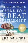 Jonathan D Pond, Jonathan D. Pond - The Boomer's Guide to a Great Retirement
