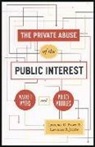 Lawrence D. Brown, Lawrence D. Jacobs Brown, Lawrence D./ Jacobs Brown, Lawrence Jacobs, Lawrence R. Jacobs - Private Abuse of the Public Interest - Market Myths and Policy Muddles