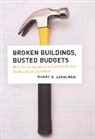 Barry B Lepatner, Barry B. Lepatner, Bb Lepatner, LEPATNER BARRY B, LePatner Barry B. - Broken Buildings, Busted Budgets