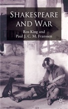 Professor Ros Franssen King, Ros Franssen King, Franssen, Franssen, P. Franssen, Paul J. C. M. Franssen... - Shakespeare and War