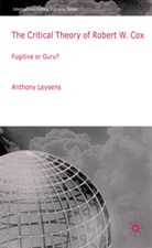 A Leysens, A. Leysens, Anthony Leysens - Critical Theory of Robert W. Cox