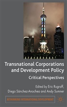 Eric Sanchez-Ancochea Rugraff, RUGRAFF ERIC SANCHEZ ANCOCHEA DI, Kenneth A Loparo, Kenneth A. Loparo, E Rugraff, E. Rugraff... - Transnational Corporations and Development Policy