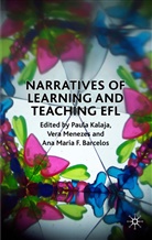 Paula Menezes Kalaja, Ana Maria F Barcelos, Ana Maria F. Barcelos, Paula Kalaja, Ana Maria F Barcelos, Menezes... - Narratives of Learning and Teaching Efl
