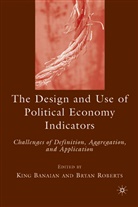 King Roberts Banaian, Banaian, K Banaian, K. Banaian, King Banaian, Roberts... - Design and Use of Political Economy Indicators