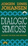 Jargen Dines Johansen, Jorgen Dines Johansen, Johansen Jorgen Dines - Dialogic Semiosis