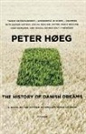 Peter Hoeg, Peter Høeg, Heg Peter, Hoeg Peter, Høeg Peter - The History of Danish Dreams