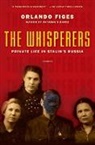Orlando Figes - The Whisperers