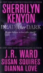 Sherrilyn Kenyon, Susan Squires, J. R. Ward - Dead after Dark