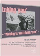 Stefanie Trümper - 'Weblog is watching you'
