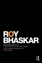 Prof. Roy Bhaskar, Roy Bhaskar, Roy (Institute of Education Bhaskar, Roy (Institute of Education) Bhaskar, Roy (Prof.) Bhaskar, Roy Prof Bhaskar... - Reclaiming Reality