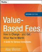 Alan Weiss - Value-Based Fees