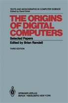 B. Randell, Brian Randell - The Origins of Digital Computers
